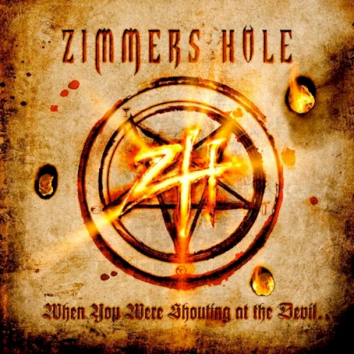 Zimmer's Hole - When You Were Shouting At The Devil...We Were In League With Satan
